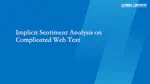Implicit Sentiment Analysis on Complicated Web Text